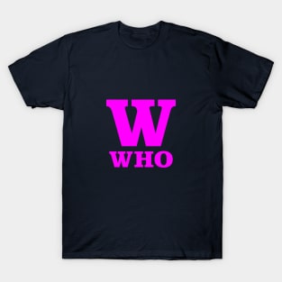 W For WHO Phonetic Alphabet in Pandemic T-Shirt